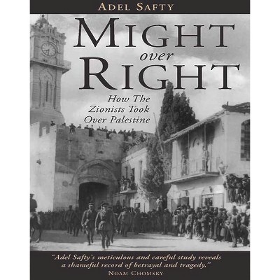 Might Over Right - by  Adel Safty (Paperback)