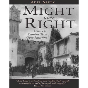 Might Over Right - by  Adel Safty (Paperback) - 1 of 1