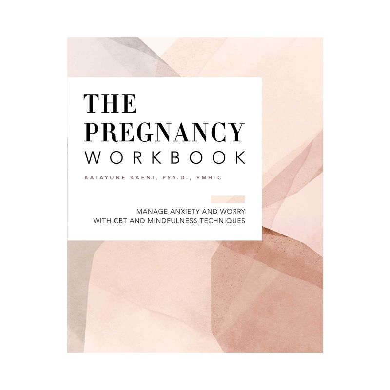 The Pregnancy Workbook - by  Katayune Kaeni (Paperback), 1 of 2