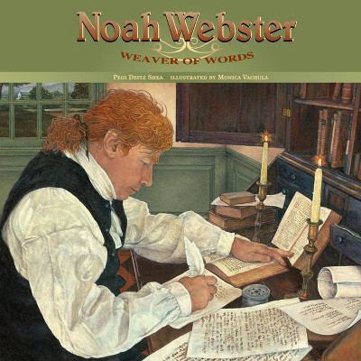 Noah Webster - by  Pegi Deitz Shea (Paperback)