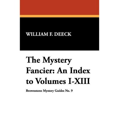 The Mystery Fancier - (Brownstone Mystery Guides,) by  William F Deeck (Paperback)