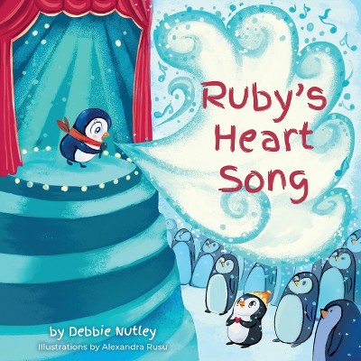 Ruby's Heart Song - (Pengwee & Ruby) by  Debbie Nutley (Paperback)