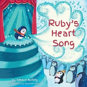 Ruby's Heart Song - (Pengwee & Ruby) by  Debbie Nutley (Paperback) - 1 of 1