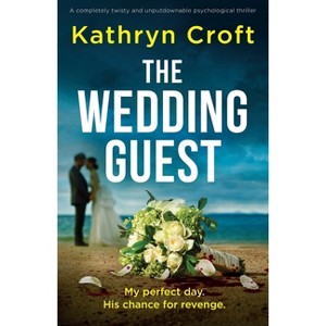 The Wedding Guest - by  Kathryn Croft (Paperback) - 1 of 1