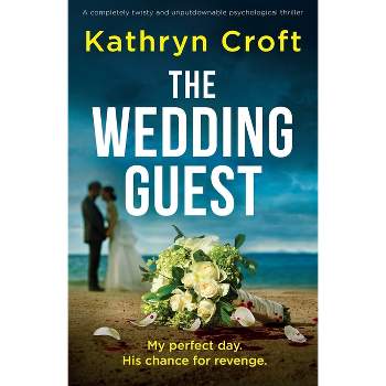 The Wedding Guest - by  Kathryn Croft (Paperback)