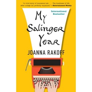 My Salinger Year - by  Joanna Rakoff (Paperback) - 1 of 1