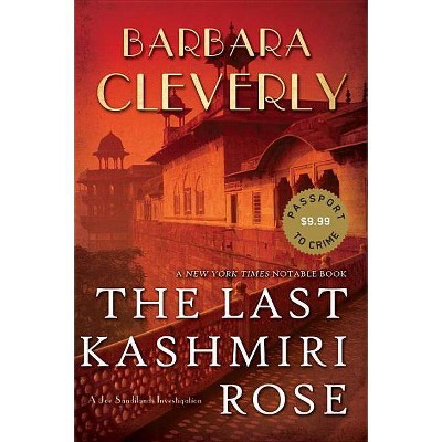 The Last Kashmiri Rose - (Detective Joe Sandilands Novel) by  Barbara Cleverly (Paperback)