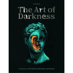 Art of Darkness - (Art in the Margins) by  S Elizabeth (Hardcover) - 1 of 1