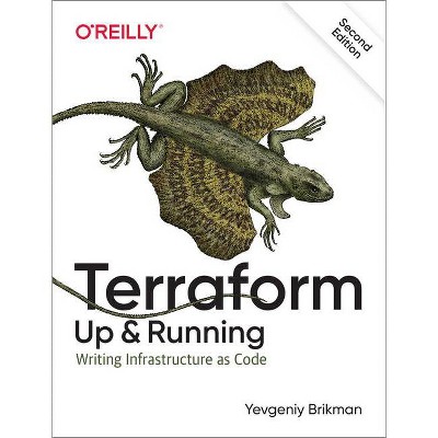 Terraform: Up & Running - 2nd Edition by  Yevgeniy Brikman (Paperback)