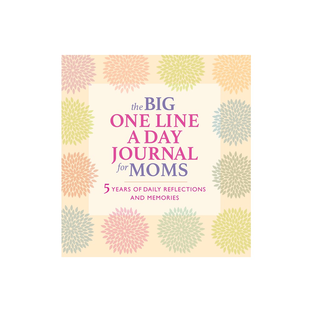 The Big One Line a Day Journal for Moms - by Rockridge Press (Hardcover)