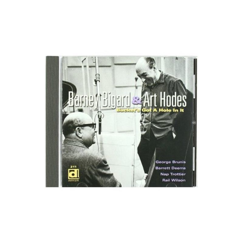 Barney Bigard & Art Hodes - Bucket's Got a Hole in It (CD), 1 of 2