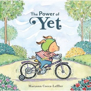 The Power of Yet - by  Maryann Cocca-Leffler (Hardcover) - 1 of 1