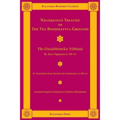 Nagarjuna's Treatise on the Ten Bodhisattva Grounds - (Kalavinka Buddhist Classics) Annotated (Paperback)