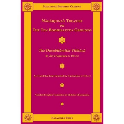 Nagarjuna's Treatise on the Ten Bodhisattva Grounds - (Kalavinka Buddhist Classics) Annotated (Paperback)