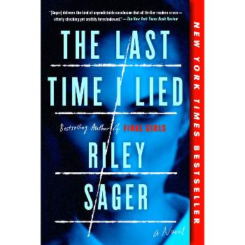 The Last Time I Lied - by  Riley Sager (Paperback)