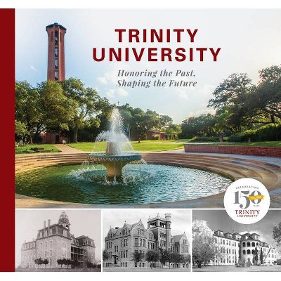 Trinity University - (Hardcover)