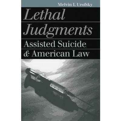 Lethal Judgments - (Landmark Law Cases & American Society) by  Melvin I Urofsky (Paperback)