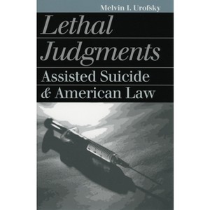 Lethal Judgments - (Landmark Law Cases & American Society) by  Melvin I Urofsky (Paperback) - 1 of 1
