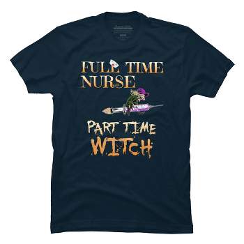 Men's Design By Humans Halloween Costume Full Time Nurse Part-Time Witch By TeeShirtMadness T-Shirt