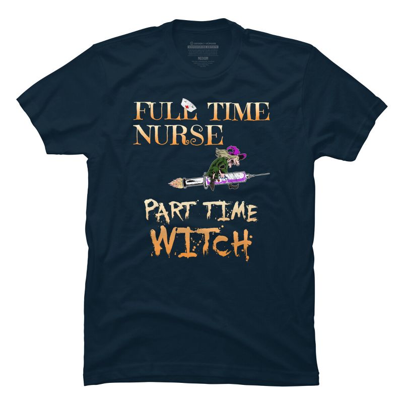 Men's Design By Humans Halloween Costume Full Time Nurse Part-Time Witch By TeeShirtMadness T-Shirt, 1 of 5