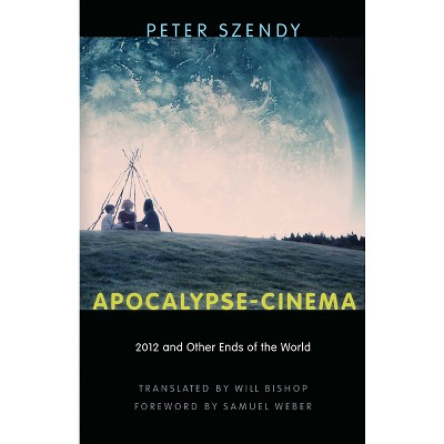 Apocalypse-Cinema - by  Peter Szendy (Paperback)