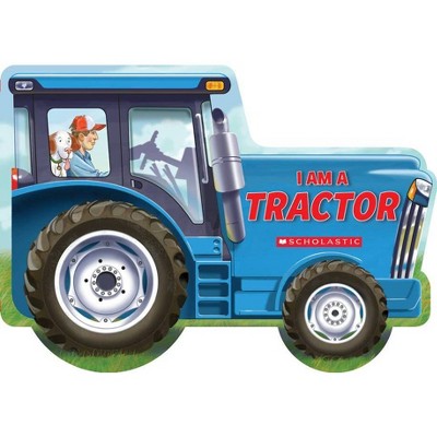 I Am a Tractor - by Ace Landers (Board Book)