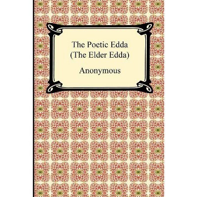 The Poetic Edda (the Elder Edda) - (Paperback)