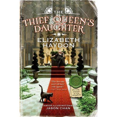 The Thief Queen's Daughter - (Lost Journals of Ven Polypheme) by  Elizabeth Haydon (Paperback)