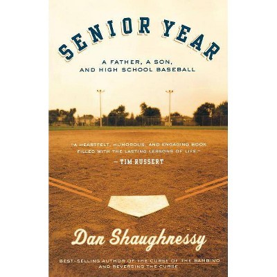 Senior Year - by  Dan Shaughnessy (Paperback)