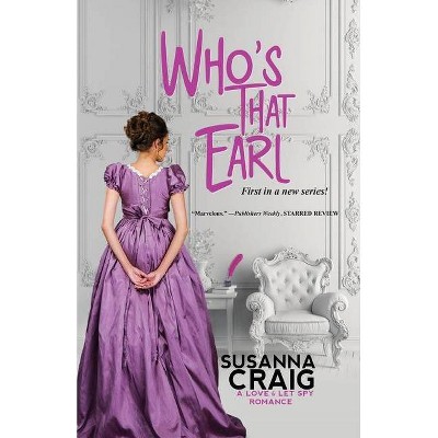 Who's That Earl - by  Susanna Craig (Paperback)