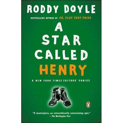 A Star Called Henry - (Last Roundup) by  Roddy Doyle (Paperback)