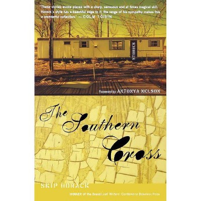 Southern Cross - by  Skip Horack (Paperback)