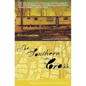 Southern Cross - by  Skip Horack (Paperback) - 1 of 1
