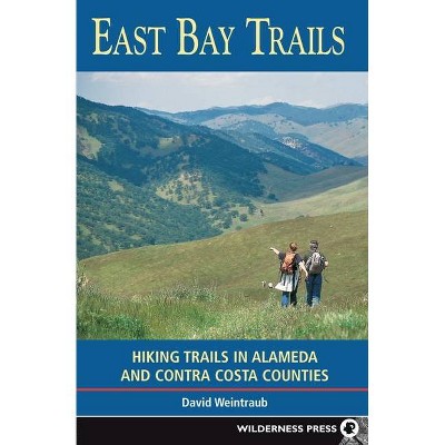 East Bay Trails - 2nd Edition by  David Weintraub (Paperback)