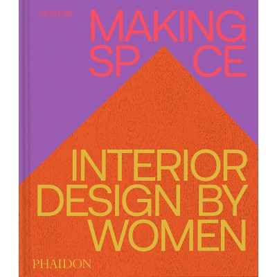 Making Space - by  Jane Hall (Hardcover)
