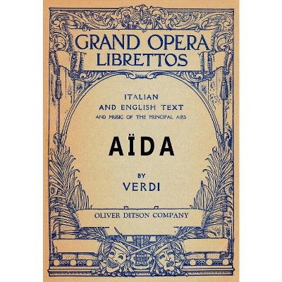 Aida - by  Antonio Ghislanzoni (Paperback)
