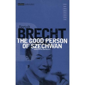 The Good Person of Szechwan - (Modern Classics) by  Bertolt Brecht (Paperback) - 1 of 1