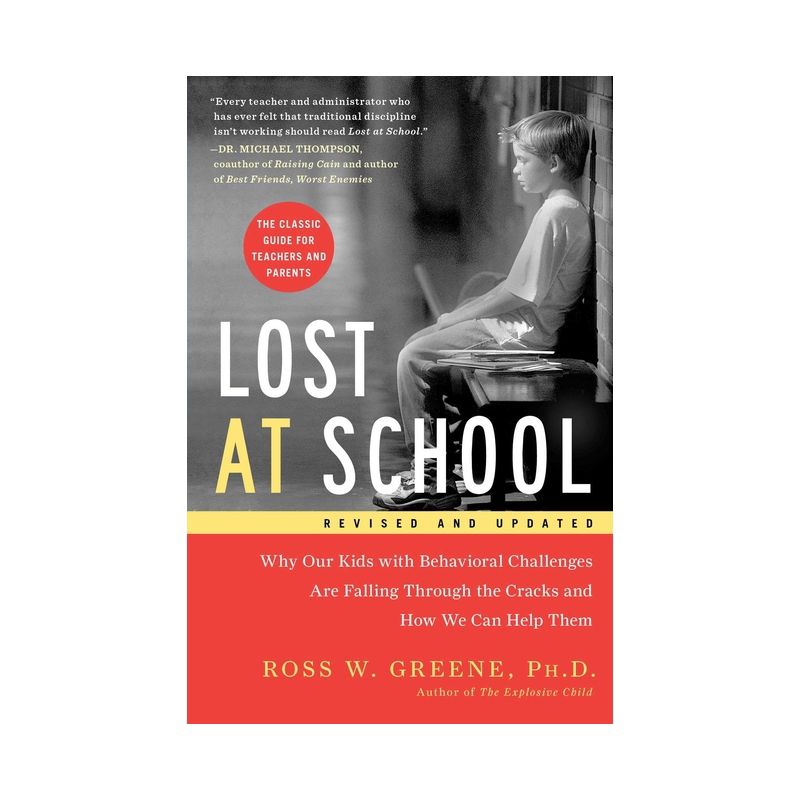 Lost at School - by  Ross W Greene (Paperback), 1 of 2