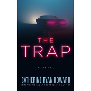 The Trap - by  Catherine Ryan Howard (Paperback) - 1 of 1