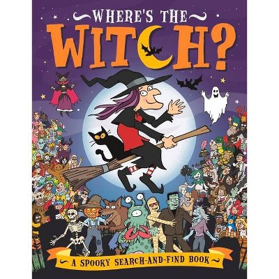 Where's the Witch? - (Search and Find Activity) by  Chuck Whelon (Paperback)