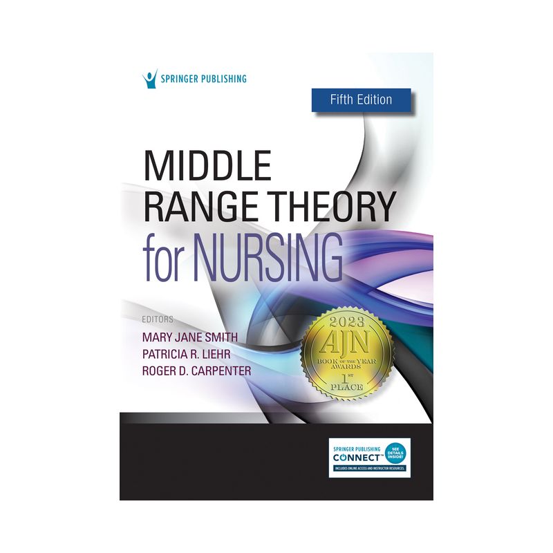 Middle Range Theory for Nursing - 5th Edition by  Mary Jane Smith & Patricia R Liehr & Roger D Carpenter (Paperback), 1 of 2