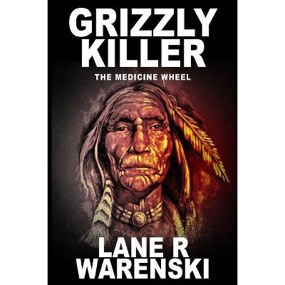 Grizzly Killer - by  Lane R Warenski (Paperback)