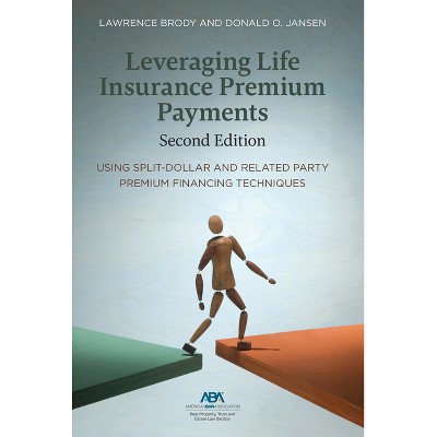 Leveraging Life Insurance Premium Payments, Second Edition - by  Lawrence Brody (Paperback)