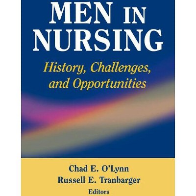 Men in Nursing - by  Chad O'Lynn & Russell Tranbarger (Paperback)