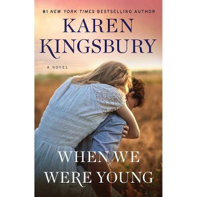 When We Were Young - (Baxter Family) by  Karen Kingsbury (Paperback)