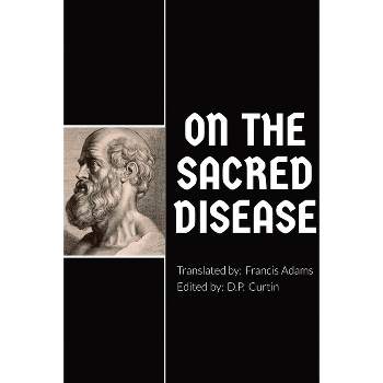 On the Sacred Disease - by  Hippocrates of Kos & Francis Adams (Paperback)
