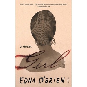 Girl - by  Edna O'Brien (Paperback) - 1 of 1