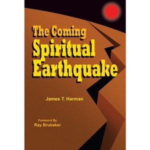 The Coming Spiritual Earthquake - Abridged by  James T Harman (Paperback) - 1 of 1