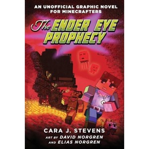 The Ender Eye Prophecy - (Unofficial Graphic Novel for Minecrafters) by  Cara J Stevens (Paperback) - 1 of 1