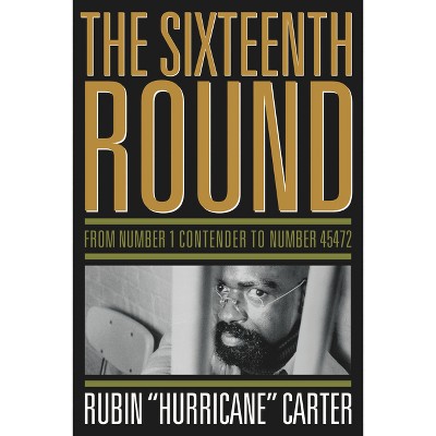 The Sixteenth Round - by  Rubin Hurricane Carter (Paperback)